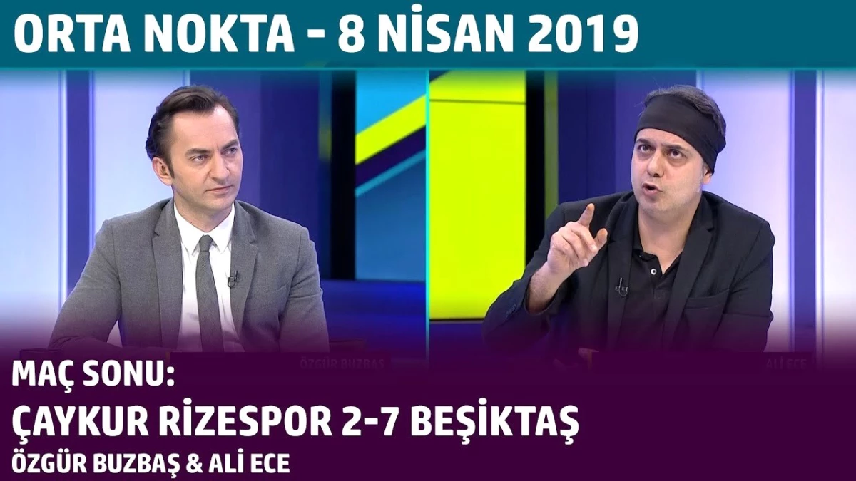Orta Nokta - Özgür Buzbaş & Ali Ece | 8 Nisan 2019