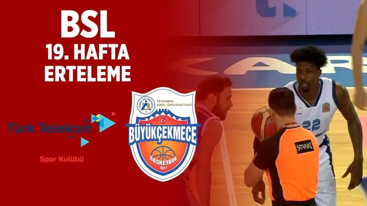 Bsl 19. Hafta Özet | Türk Telekom 105-86 Arel Üniversitesi Büyükçekmece