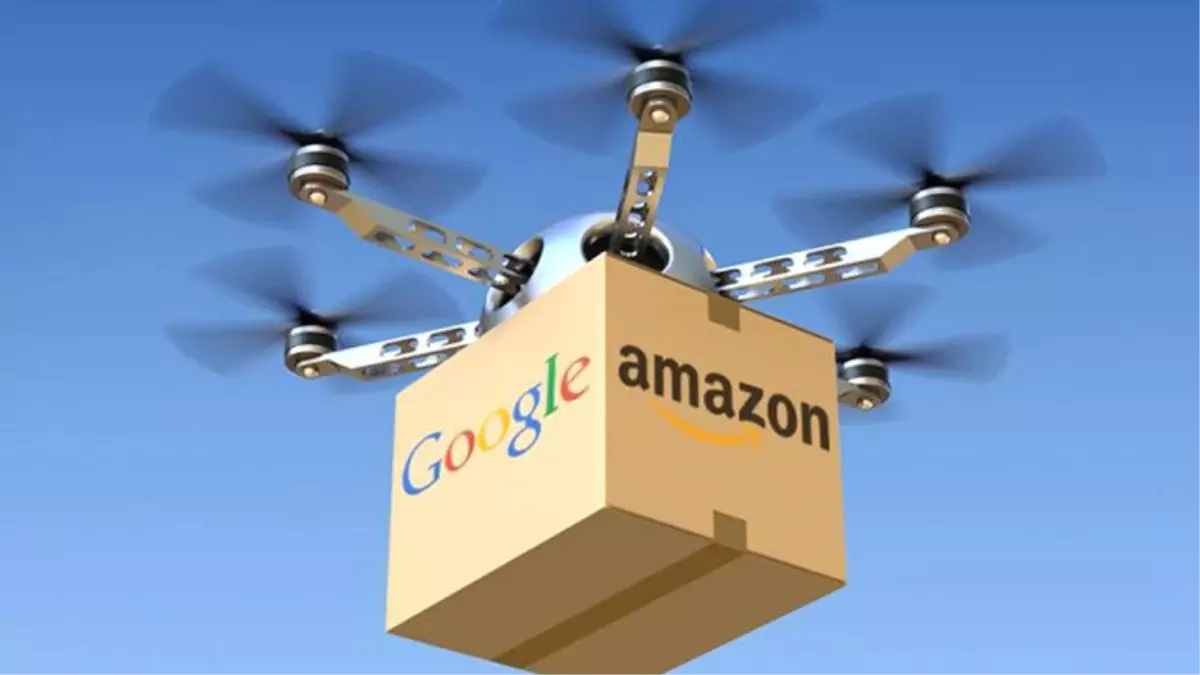 Google, Drone Teslimatında Amazon\'un Önüne Geçmeyi Hedefliyor