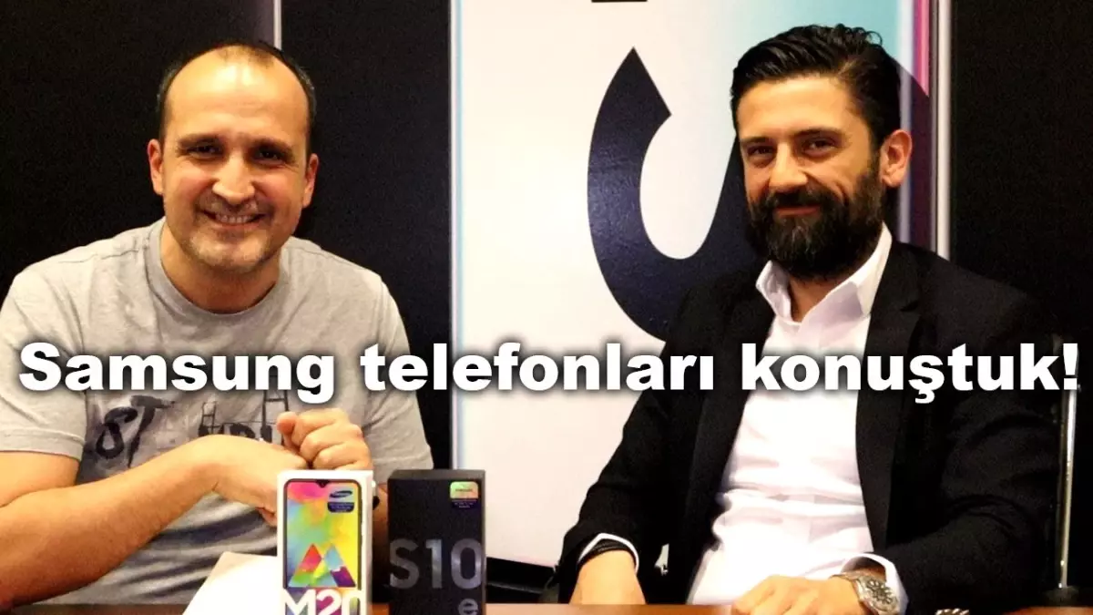 Samsung Türkiye ile Telefonları Konuştuk!