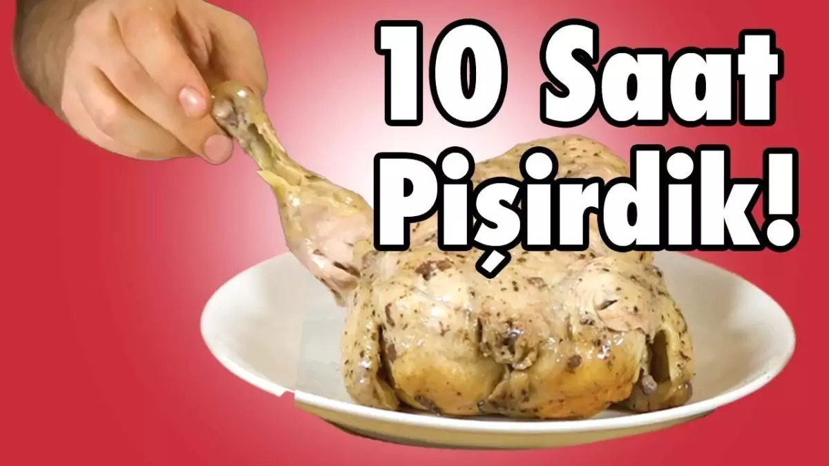 Tavuğu 10 Saat Pişirdik - Tadı Nasıl Oldu?