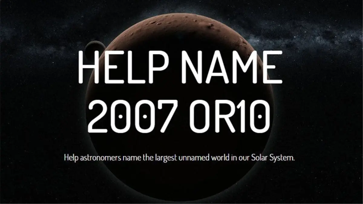 Güneş Sisteminin İsimsiz Gezegenine Oy Birliği ile İsim Verilecek