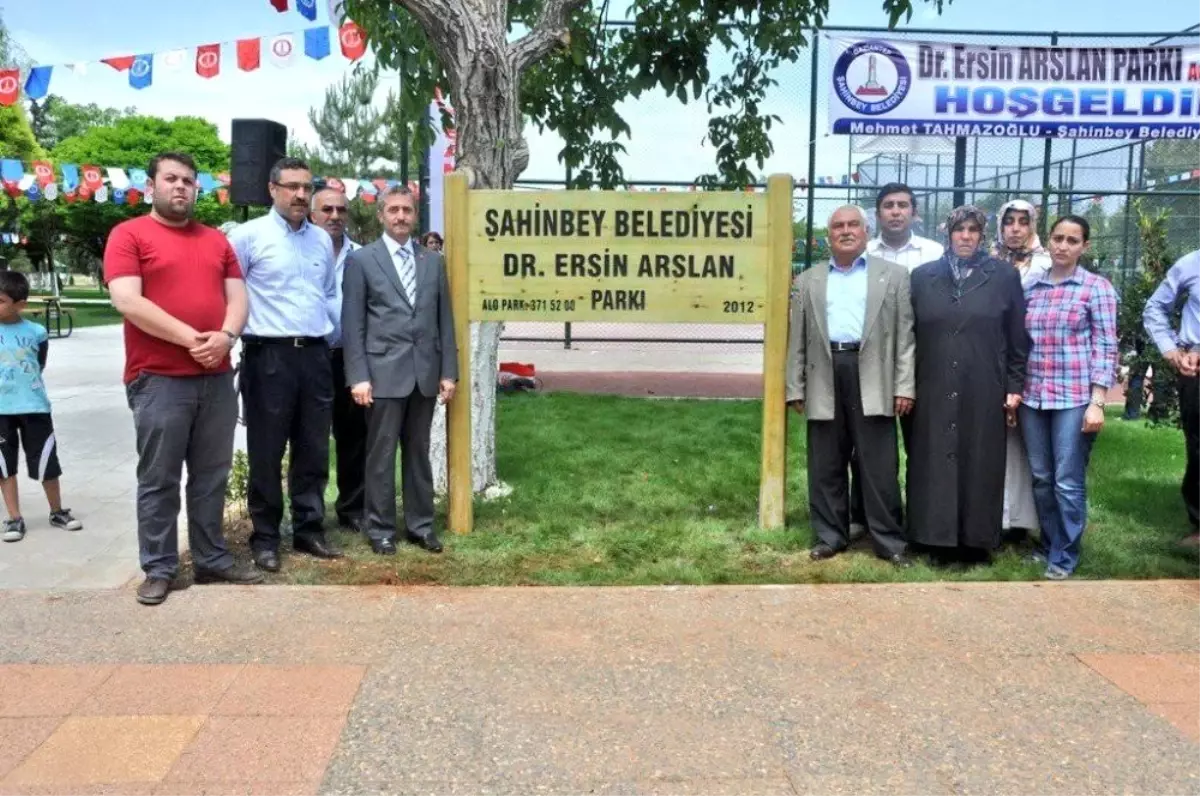 Dr. Ersin Arslan\'ın İsmi Şahinbey\'de Yaşatılıyor