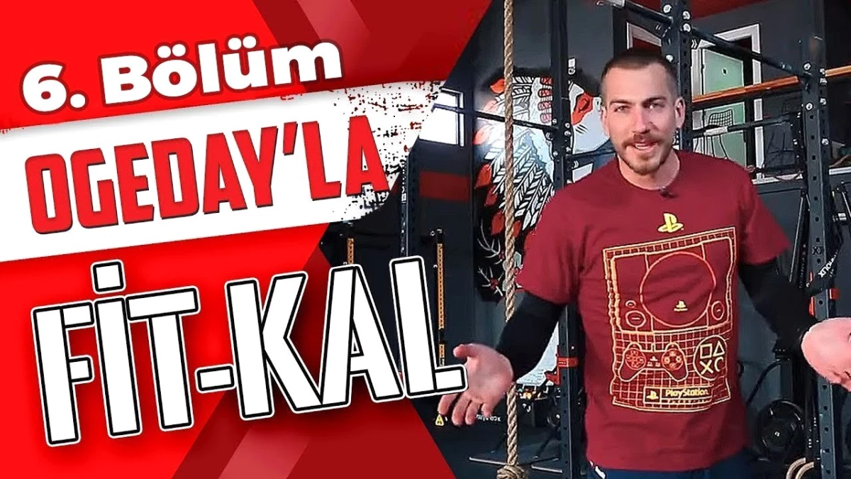 Ogeday\'la Fit Kal | 6. Bölüm Hd