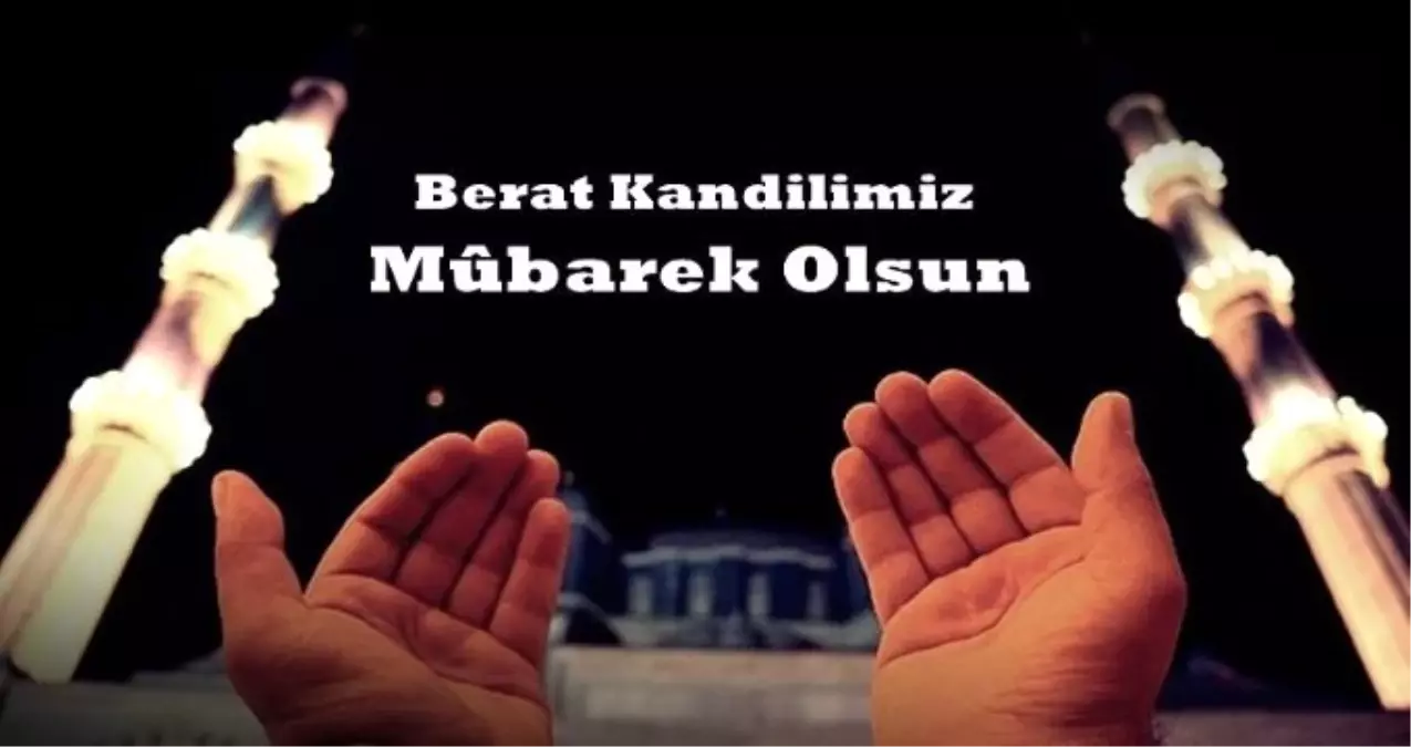 Berat Kandili Mesajları 2019: En Güzel Kandil Mesajları, duaları ve sözleri