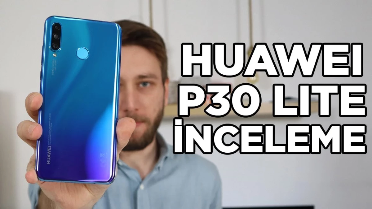 Huawei P30 Lite İnceleme - Bu Sefer Olmamış!