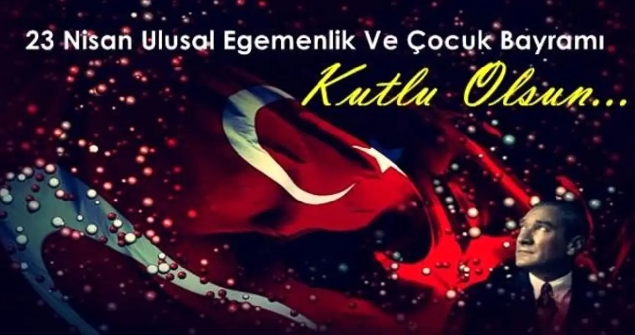 23 Nisan Resmi Tatil Mi? 24 Nisan\'da Okullar Tatil Mi?