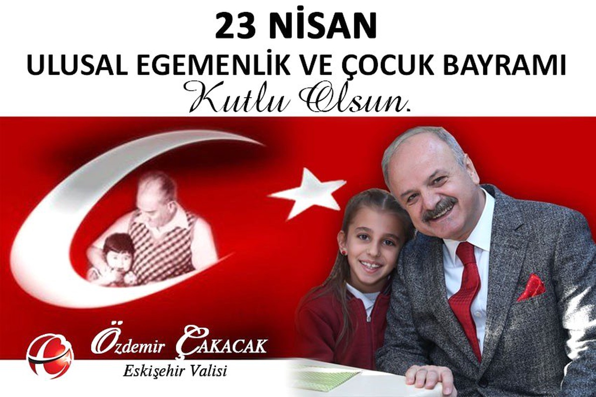 Vali Çakacak 23 Nisan Ulusal Egemenlik ve Çocuk Bayramı\'nı Kutladı