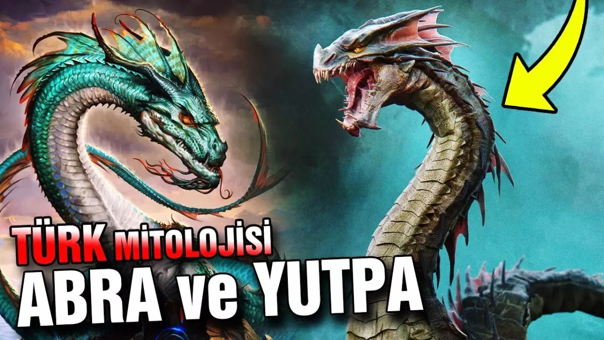 Türk Mitolojisi - Yeraltının Ejderleri Abra ve Yutpa