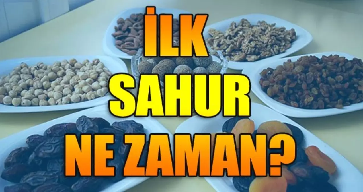 İlk Sahur Ne Zaman? İlk Oruç Hangi Gün? 2019 Ramazan Başlangıç Tarihi