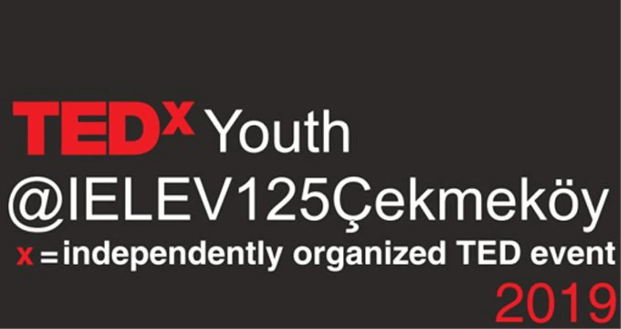 TEDxYouth 27 Nisan\'da İELEV Özel 125. Yıl Ortaokulunda