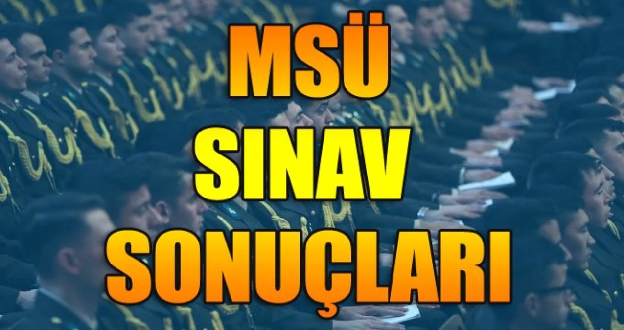 MSÜ Sınav Sonuçları Ne Zaman Açıklanacak? (ÖSYM Sınav Sonuç Takvimi)