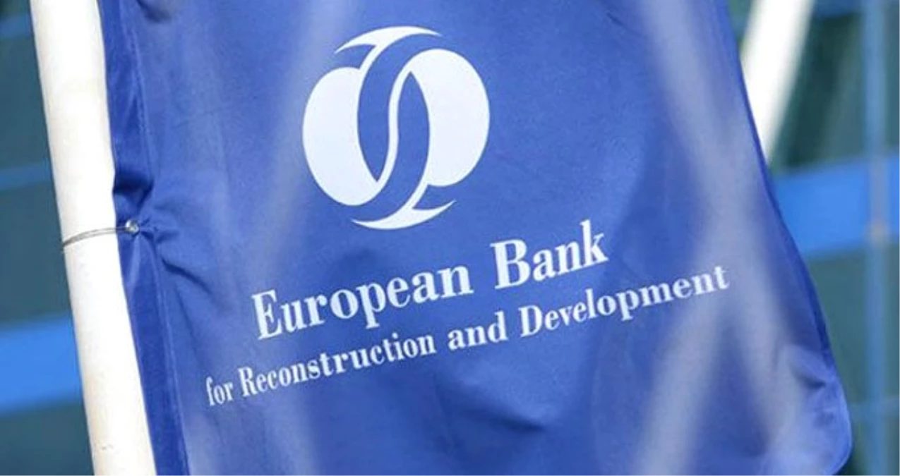 EBRD: Türk Bankaları Desteklemeye Hazırız