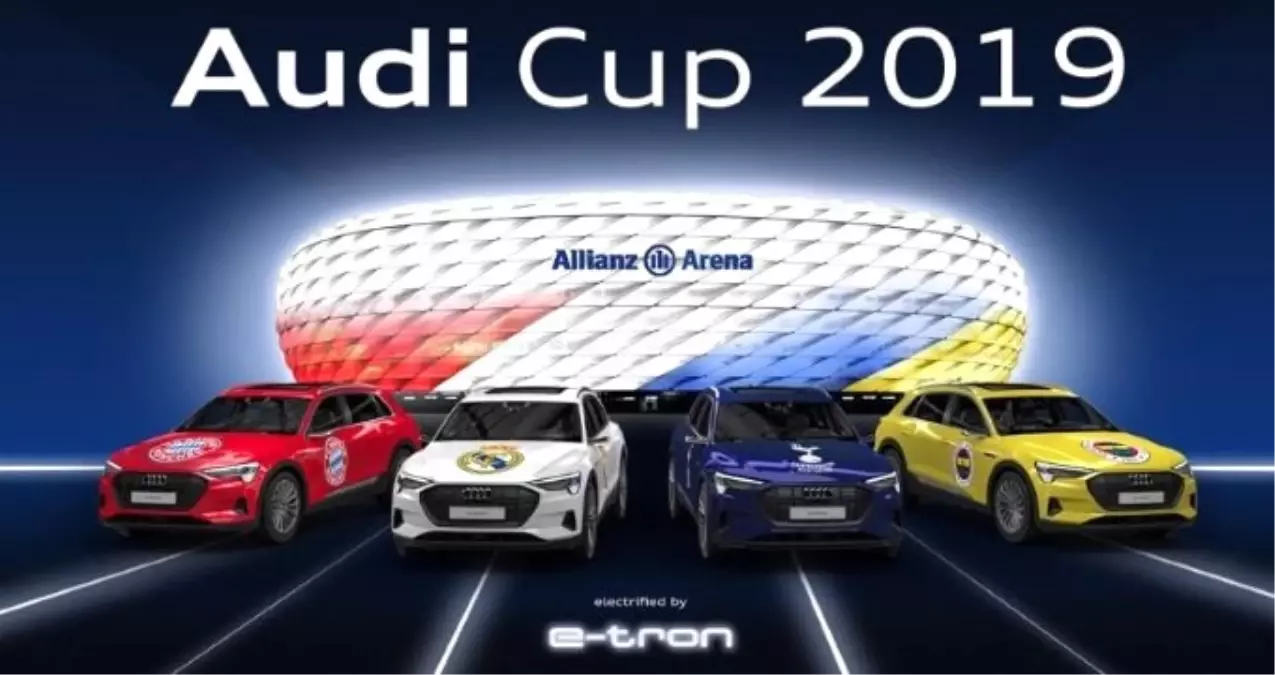 Audi Cup Nedir? Audi Cup 2019 Ne Zaman, Nerede Oynanacak?