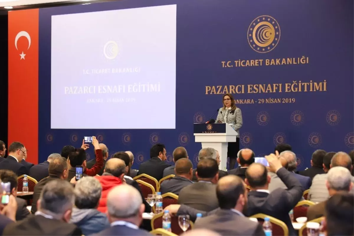 Bakan Pekcan \'Pazarcı Esnafı Eğitimine\' Katıldı