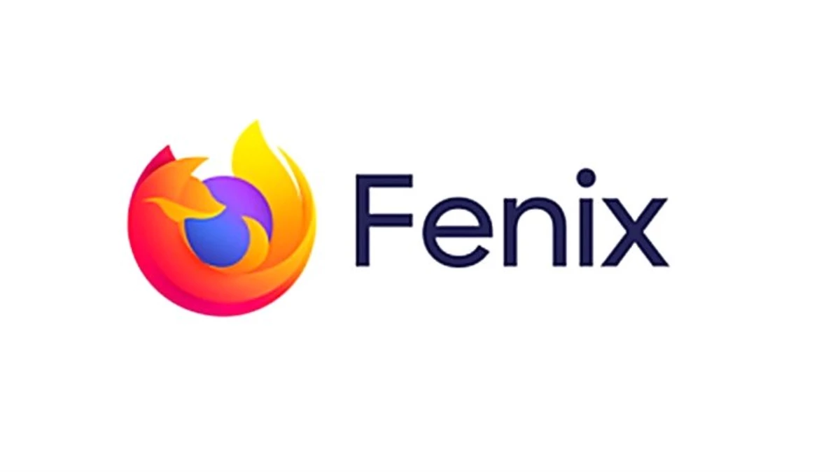 Mozilla, Android\'de Firefox\'un Yerini Alacak Fenix İsminde Bir Tarayıcı Geliştiriyor