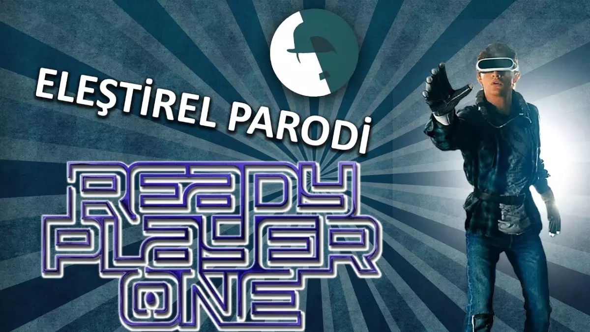 Ready Player One - Eleştirel Parodi