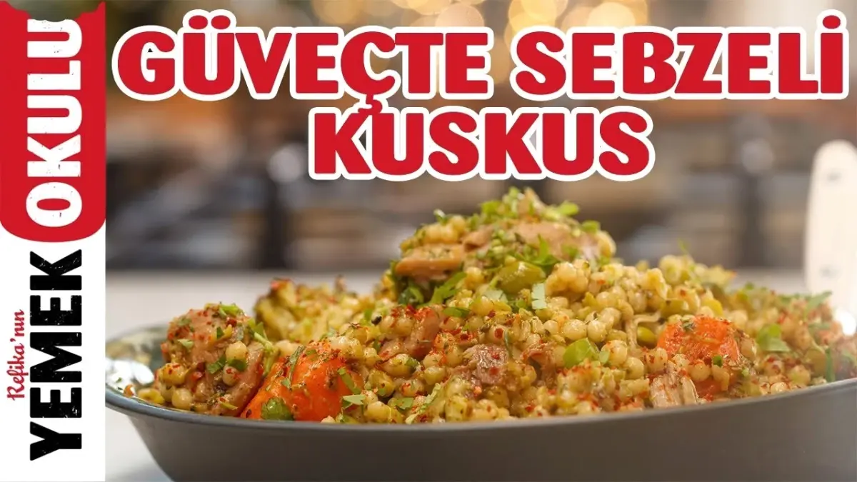 Güveçte Tavuklu ve Sebzeli Kuskus Tarifi | Güveç Temizliği