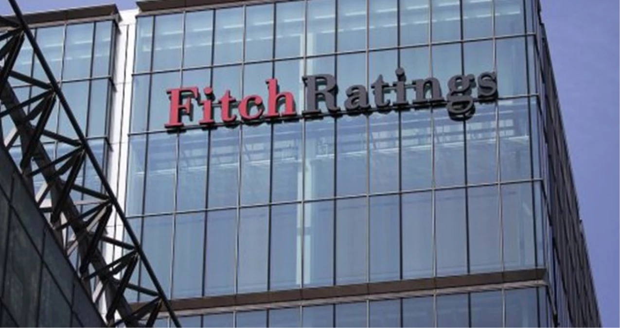Fitch, Türkiye\'nin Kredi Notunu Açıkladı