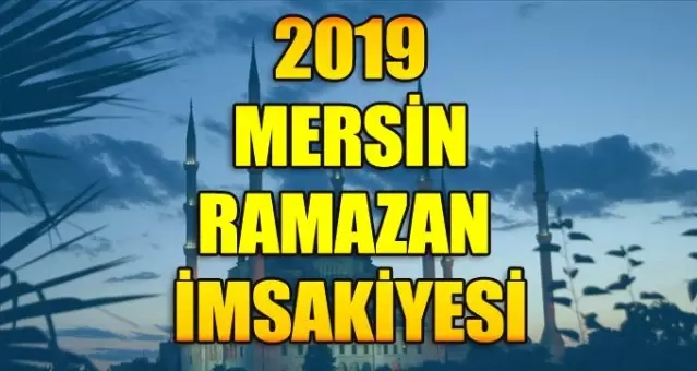 Mersin Imsak Iftar Sahur Vakti 2019 Mersin Sahur Iftar Saati Kacta Ramazan Imsakiyesi Diyanet Aciklamasi Takvim