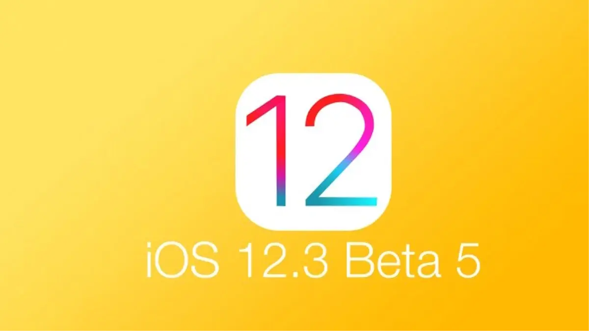 Apple, İos 12.3\'ün 5. Beta Sürümünü Yayınladı