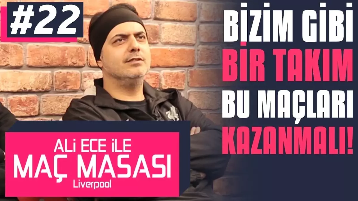 Ali Ece ile Maç Masası - 2. Sezon 22. Bölüm | Bizim Gibi Bir Takım Bu Maçı Kazanmalı!