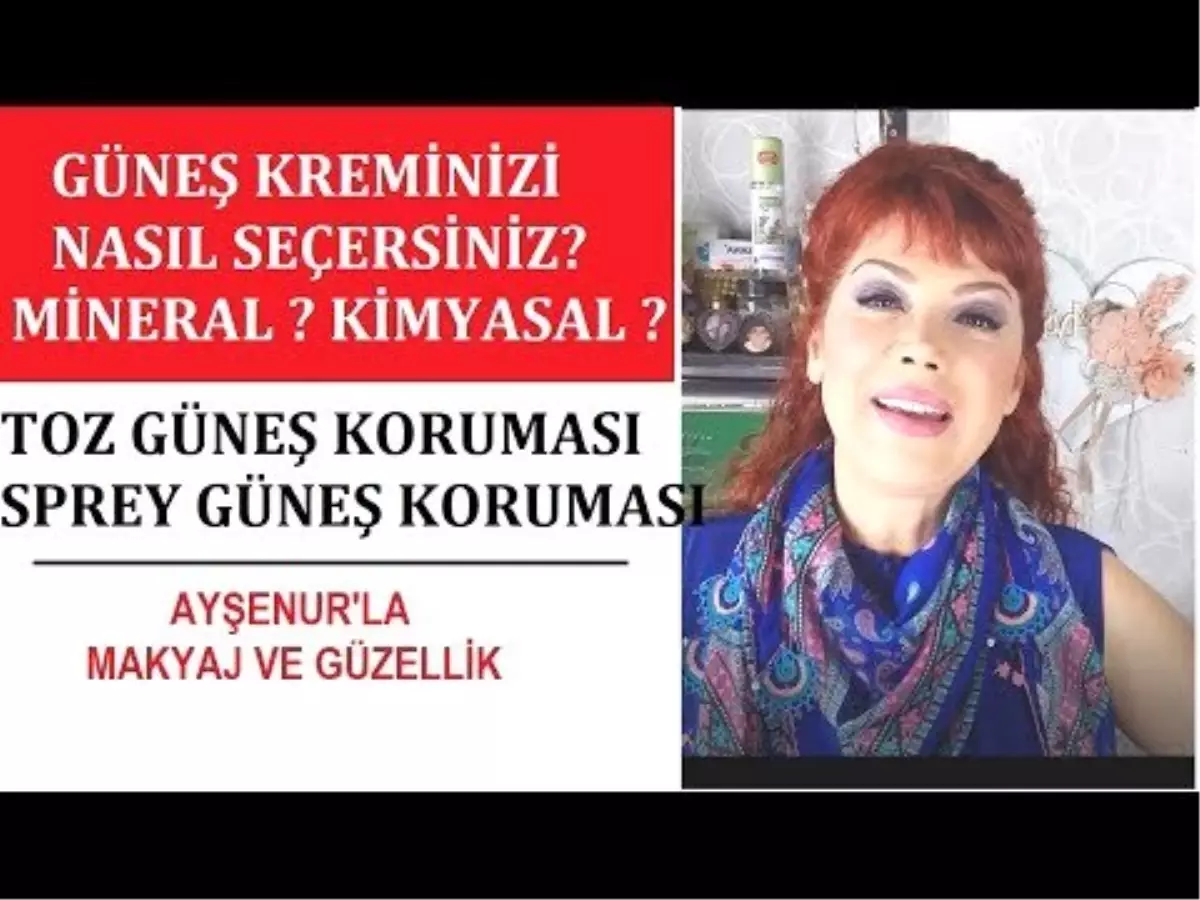 Güneş Kremini Nasıl Seçersiniz? Mineral ? Kimyasal?