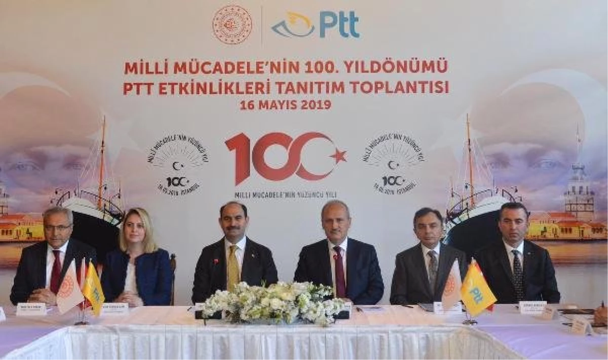Bakan Turhan, PTT \'Nin Milli Mücadele\'nin Yüzüncü Yıldönümü Etkinlikleri Tanıtım Toplantısına...