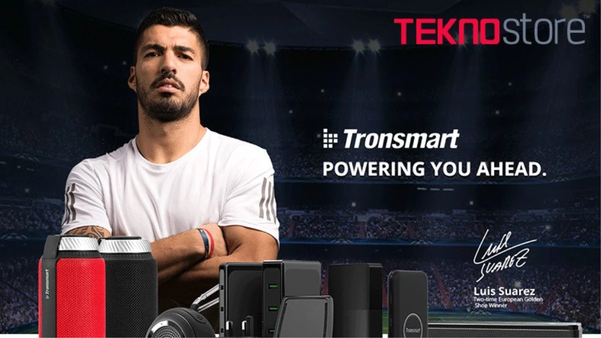 Luis Suárez\'in Reklam Yüzü Olduğu Tronsmart Ürünleri Teknostore\'da