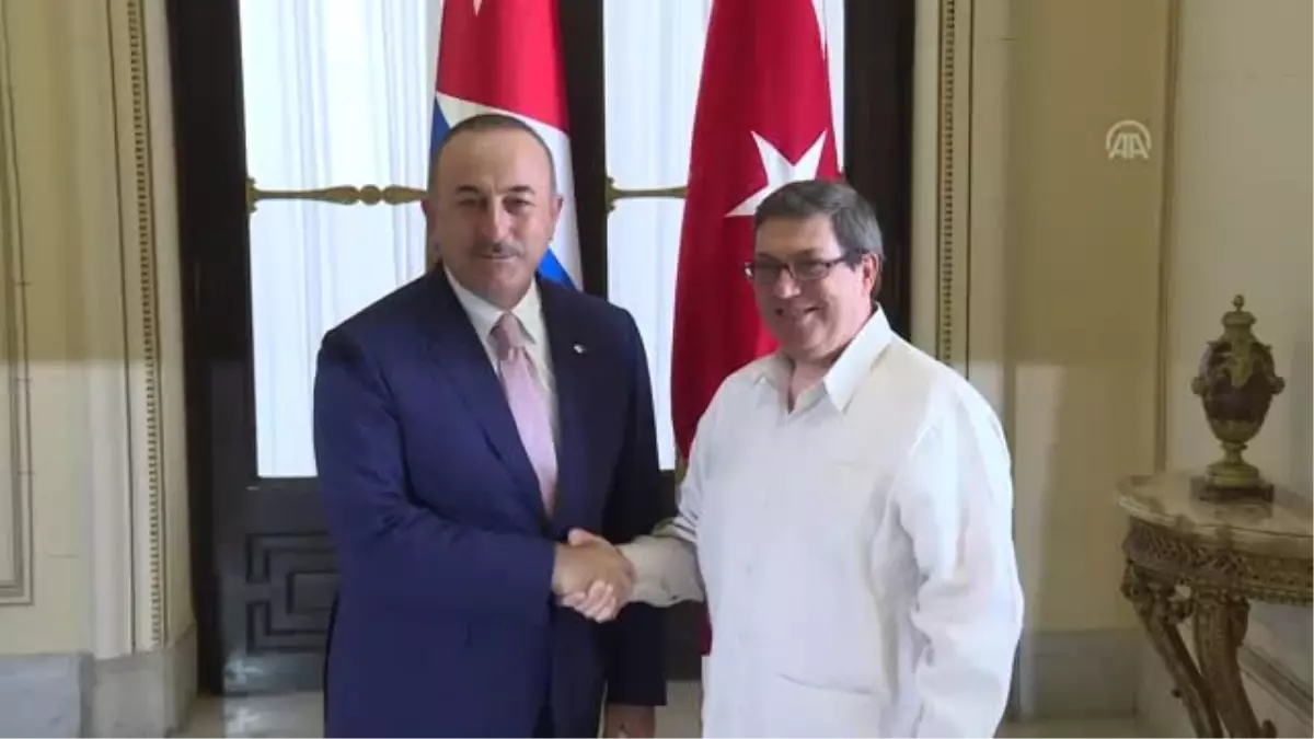 Çavuşoğlu, Küba Dışişleri Bakanı Parrilla ile Görüştü