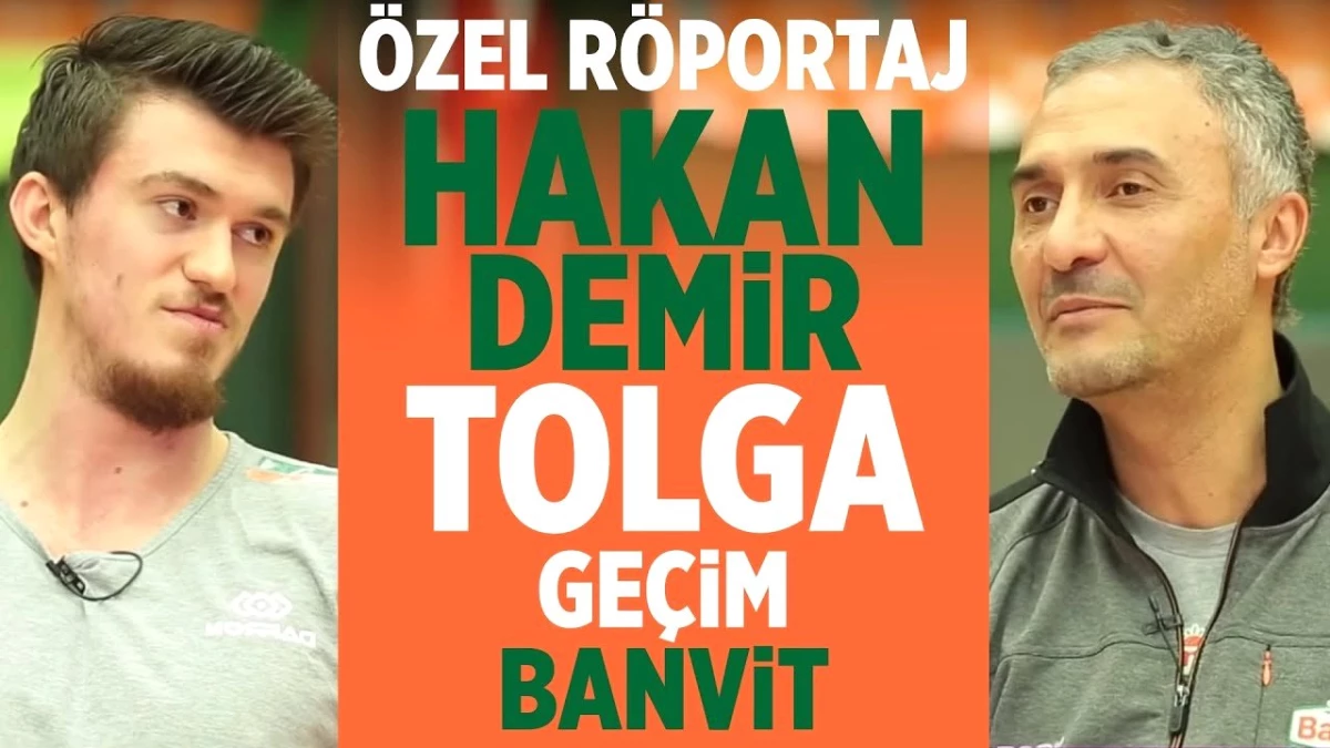 Özel Röportaj | Hakan Demir & Tola Geçim - Banvit