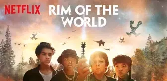 Netflix'in Yeni Filmi Rim of the World Yayımlandı