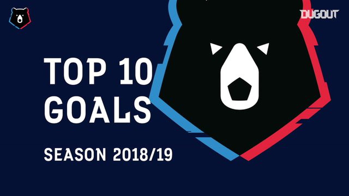 2018-19 En Büyük 10 Rusya Premier Liga Hedefleri