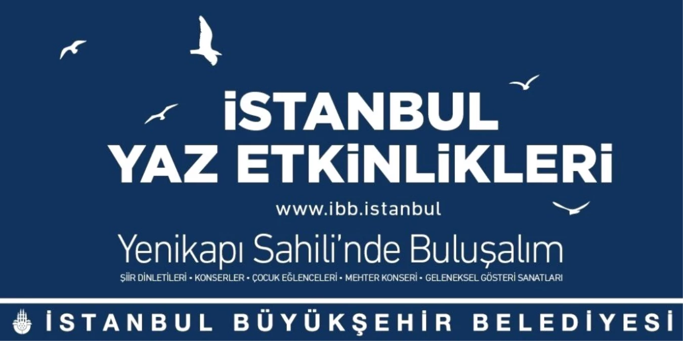 İstanbul\'da yaz etkinlikleri Yenikapı ve Maltepe Sahillerinde gerçekleştirilecek