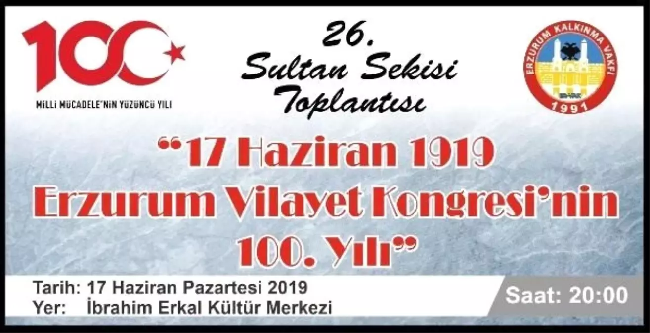 26. Sultan Sekisi Toplantısı "23 Temmuz Erzurum Kongresi\'nin 100.Yılı" gündemi ile toplanacak