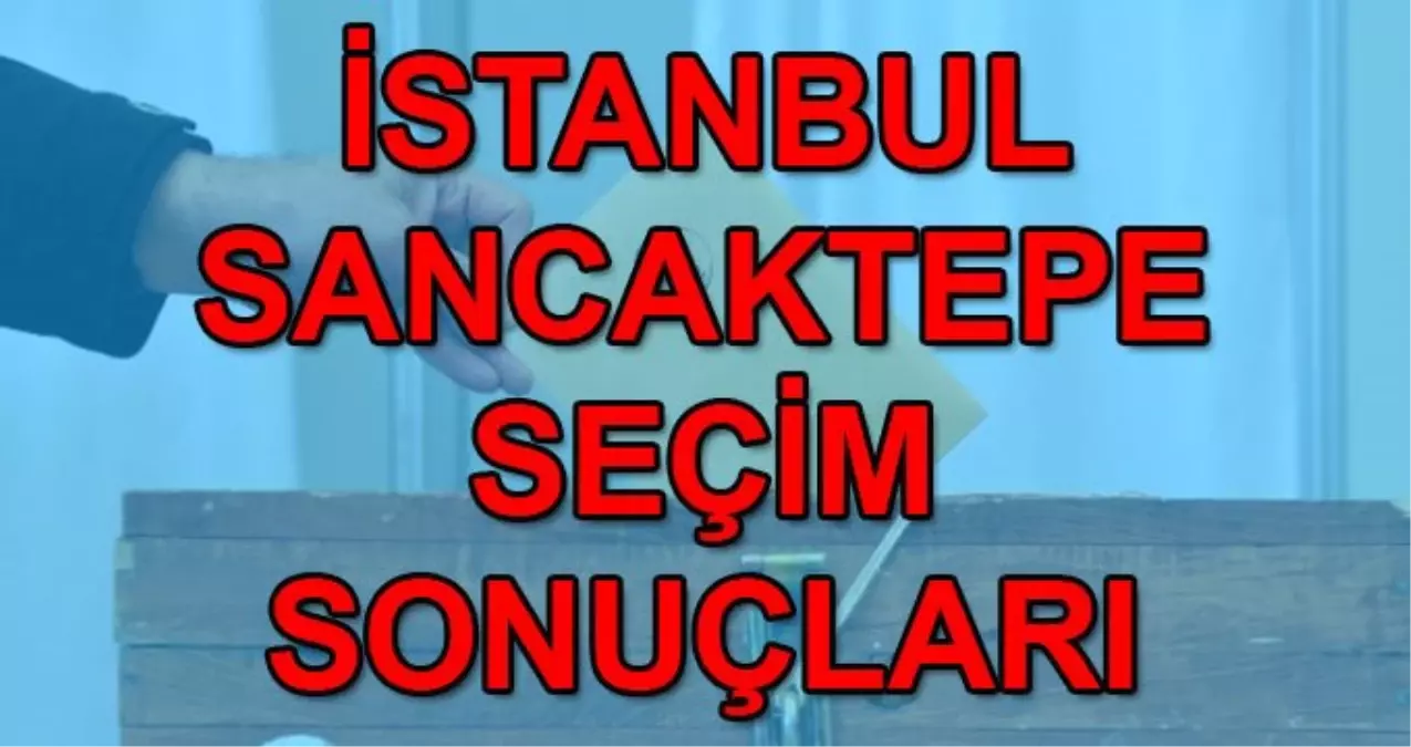 23 Haziran Sancaktepe İstanbul seçim sonuçları: Sancaktepe Binali Yıldırım Ekrem İmamoğlu oy oranı