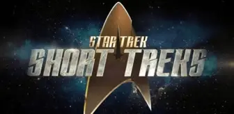 Star Trek: Short Treks Dizisinde Tanıdık Simalar Görebiliriz