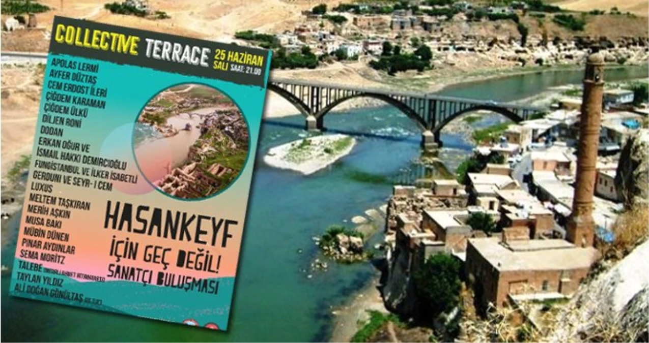 Sanatçılar Hasankeyf için buluşuyor