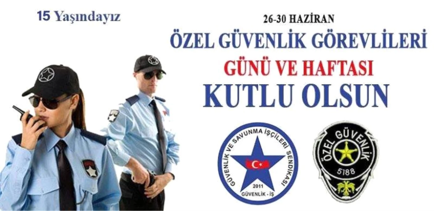 Habil Turan\'dan Özel Güvenlik Günü ve Haftası kutlama mesajı