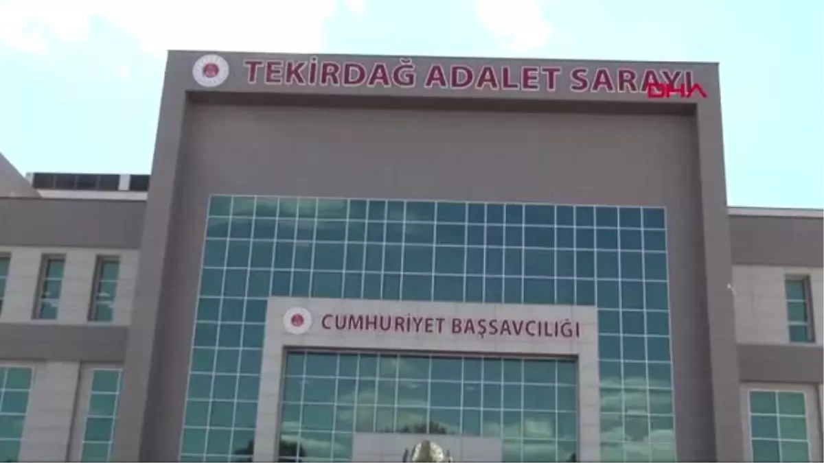 TEKİRDAĞ 14 İLDE FETÖ OPERASYONUNDA YAKALANAN 24 ŞÜPHELİ ADLİYEDE