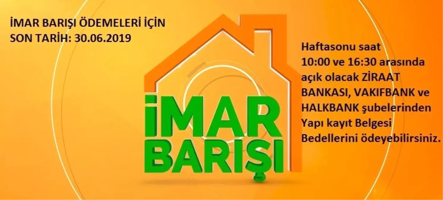 İmar barışı ödemeleri için kamu bankaları hafta sonu açık