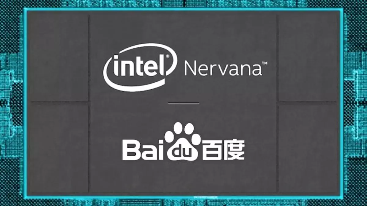 Intel, Yeni Yapay Zeka İşlemcisini Baidu ile Birlikte Geliştirdi