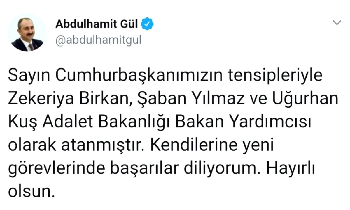 Adalet Bakanı Gül\'den yeni yardımcılarına \'hayırlı olsun\' mesajı