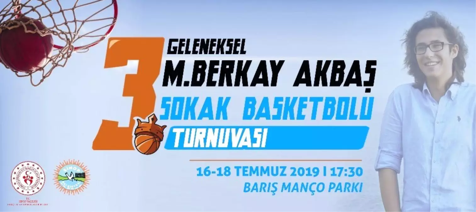 3. Geleneksel Berkay Akbaş Sokak Basketbolu Turnuvası düzenlenecek