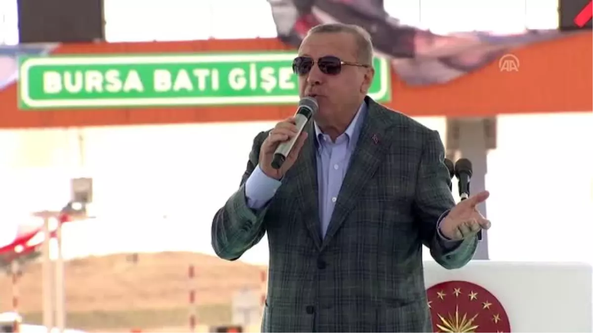 Erdoğan: "426 km\'lik İstanbul-Bursa-İzmir otoyolunun tamamını hizmete sunmuş oluyoruz"