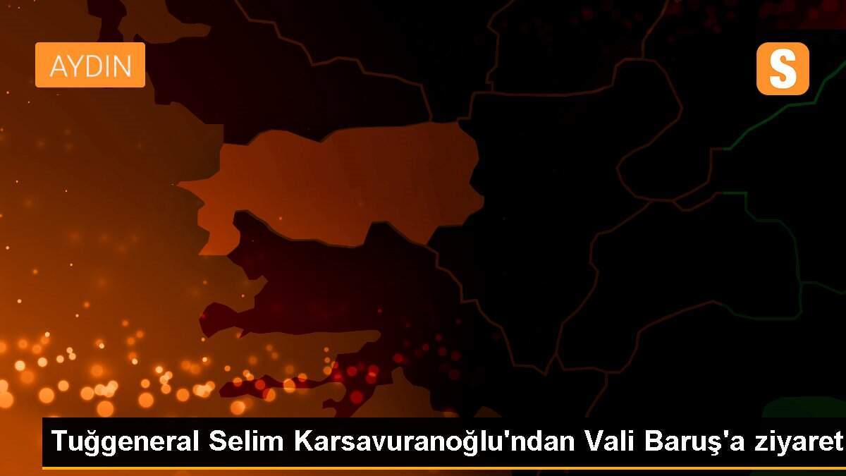 Tuğgeneral Selim Karsavuranoğlu\'ndan Vali Baruş\'a ziyaret