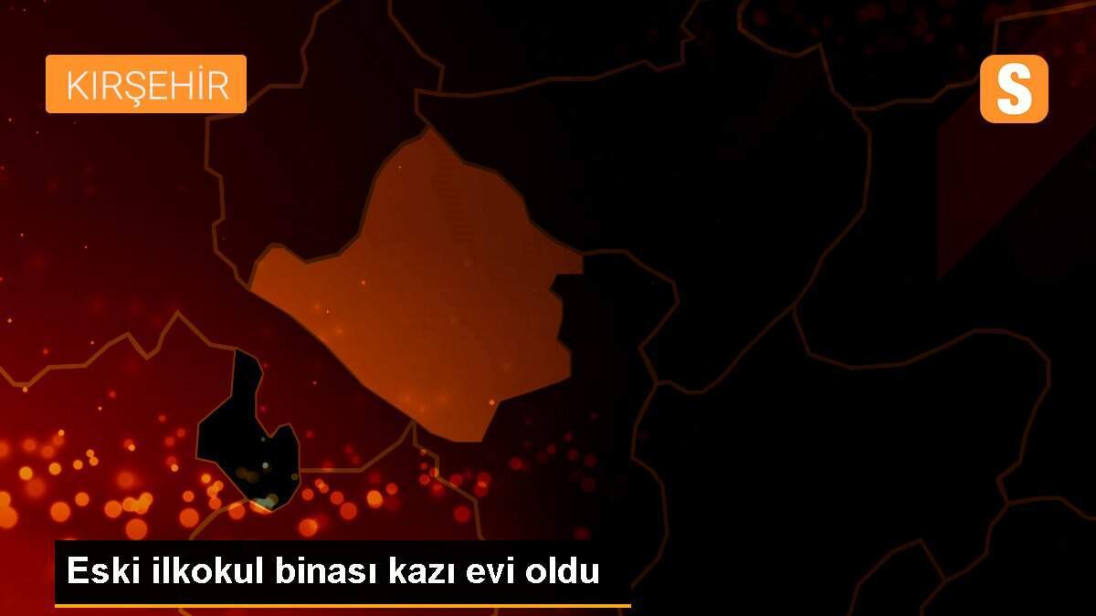 Eski ilkokul binası kazı evi oldu