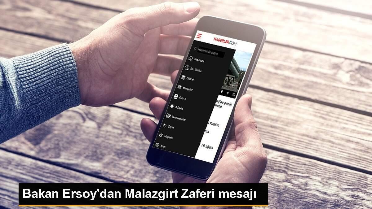 Bakan Ersoy\'dan Malazgirt Zaferi mesajı