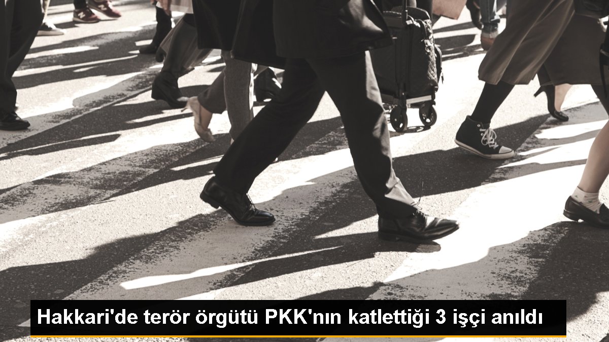 Hakkari\'de terör örgütü PKK\'nın katlettiği 3 işçi anıldı
