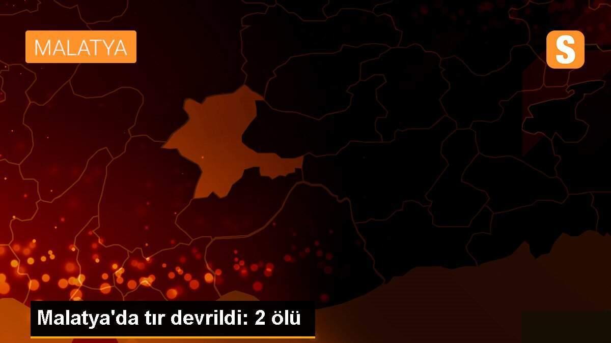 Malatya\'da tır devrildi: 2 ölü